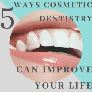 Title banner for "5 ways cosmetic dentistry can improve your life"