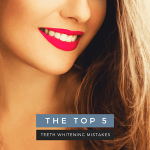 The Top 5 Teeth Whitening Mistakes
